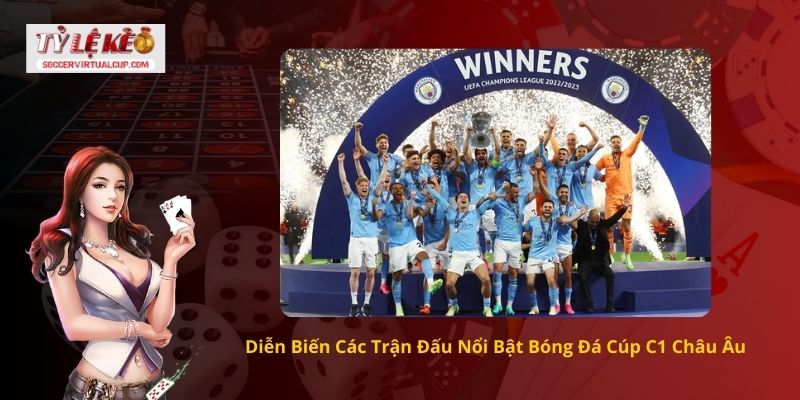 Kết quả bóng đá Cúp C1 Châu Âu 2 Diễn Biến Các Trận Đấu Nổi Bật Bóng Đá Cúp C1 Châu Âu
